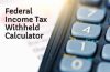 federal income tax withheld calculator